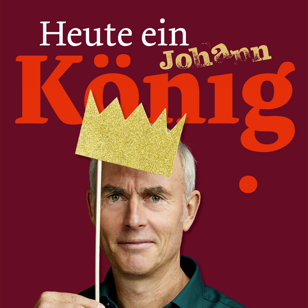 Johann König - Heute ein König