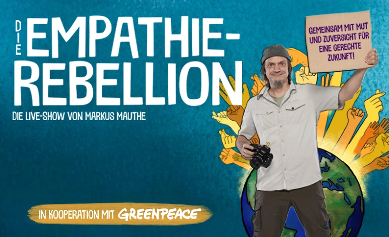 Die Empathie-Rebellion – Live-Show mit Markus Mauthe